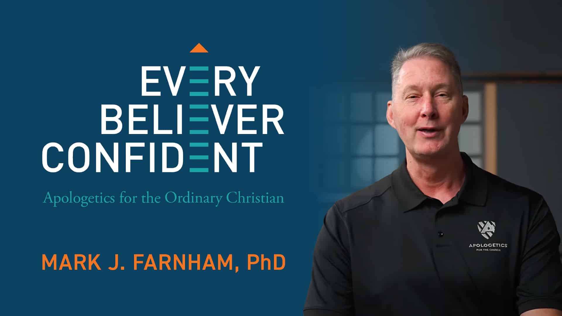 Every Believer Confident Video Teaching Mark Farnham
